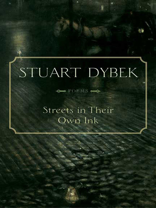 Title details for Streets in Their Own Ink by Stuart Dybek - Wait list